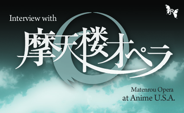 Interview Matenrou Opera AUSA 2011