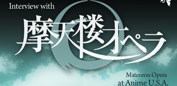 Interview Matenrou Opera AUSA 2011